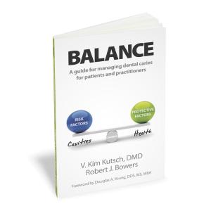Balance: A Guide to Managing Dental Caries for Patients and Practitioners